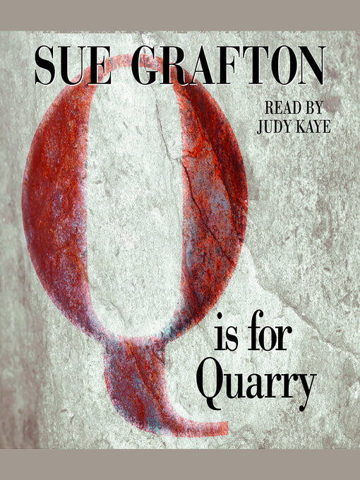 Sue Grafton创作的Q is for Quarry作品的详细信息 - 可供借阅